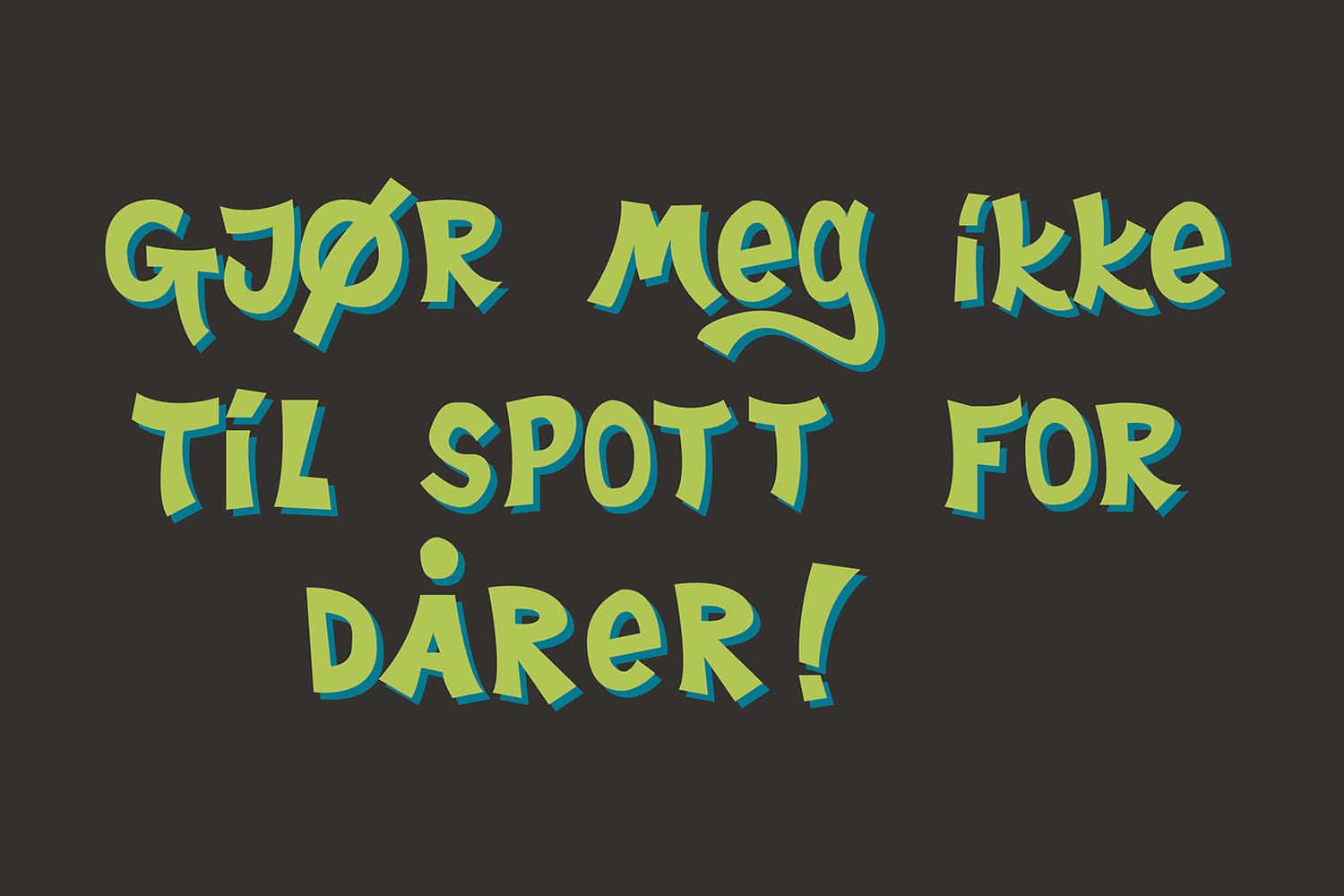 20x30cm Aluminiums Trykk - Gjør meg ikke til spott